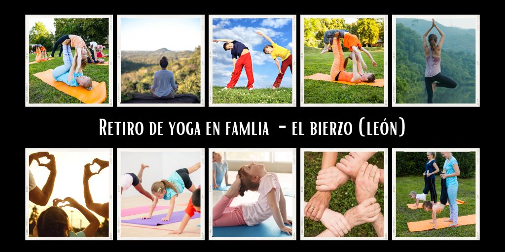 retiro de yoga, retiros de yoga en León, retiro de yoga en el bierzo, fin de semana de yoga, fin de semana de yoga en familia, tantra yoga, yoga en familia, crecimiento personal, curso de crecimiento personal, fin de semana de risoterapia, yoga con niños, yoga en la naturaleza, fin de semana detox, fin de semana de crecimiento personal, retiros de yoga en el norte, retiros de yoga con niños, yoga en pareja, retiros de yoga en pareja, fin de semana de yoga en pareja, fin de semana de yoga con niños, retiro de tantra yoga, retiro de hatha yoga, retiros de crecimiento personal, retiro de pnl, retiro de mindfulness, retiro de yoga en castilla y leon, retiro de meditación, retiro de pranayama, retiro de mantra.