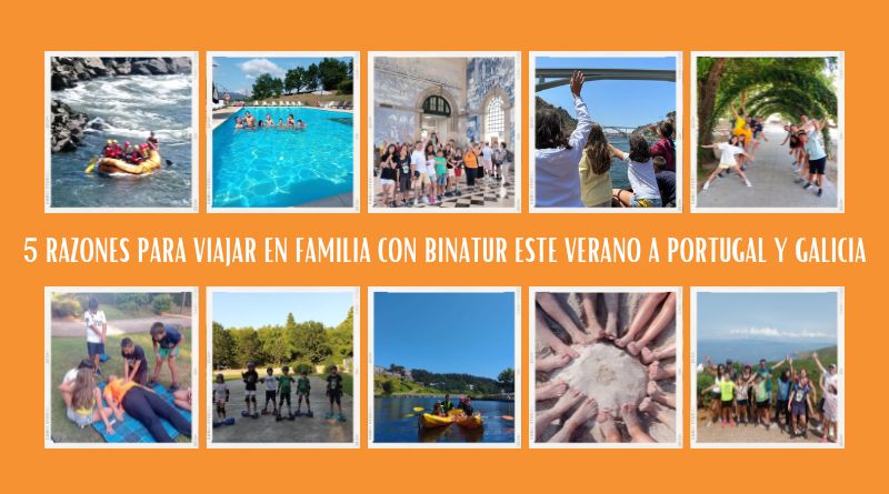 5 razones para viajar en familia con Binatur este verano a Portugal y Galicia